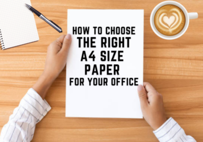 Which A4 Paper Is Right For Your Office?